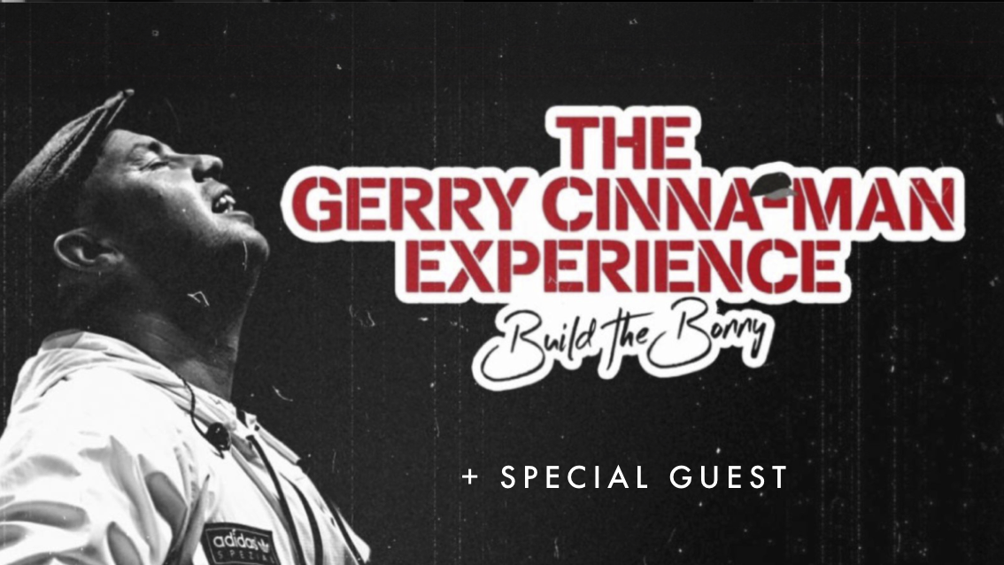 🚨 LAST FEW TICKETS! The Gerry Cinna-Man Experience Live + Special Guest