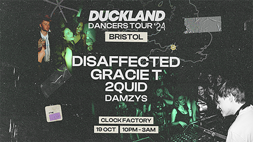 Duckland: Dancers Tour w/ Disaffected & Gracie T