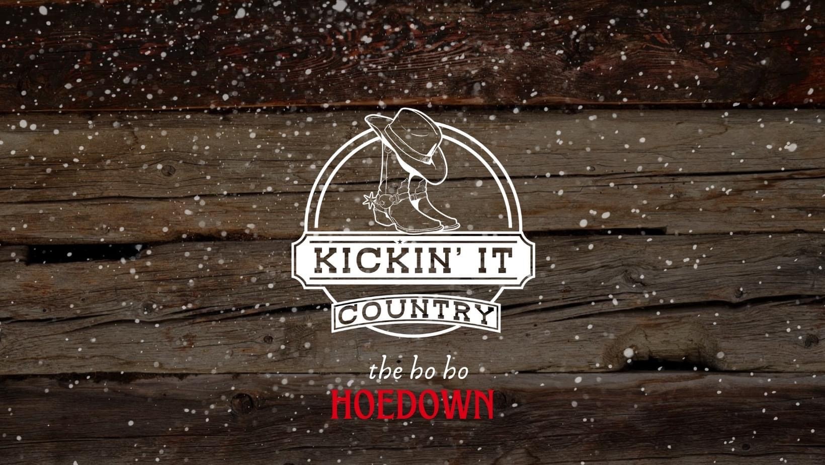 Kickin it Country – Ho Ho Hoedown