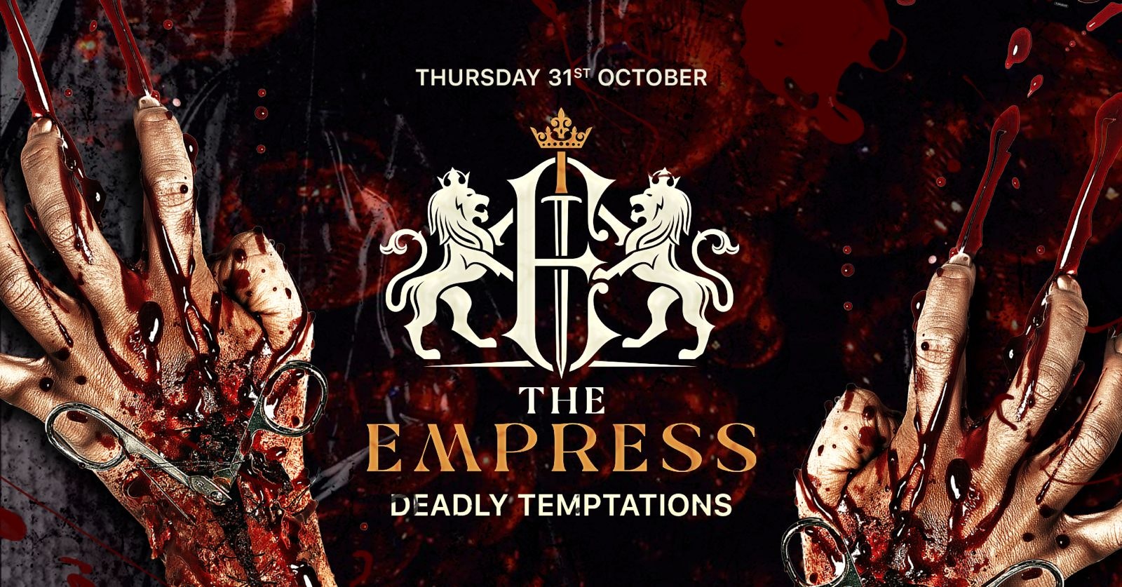 👻🎃 EMPRESS HALLOWEEN THURSDAY 🎃👻 DEADLY TEMPTATIONS | FREE TICKETS + FREE BOMB