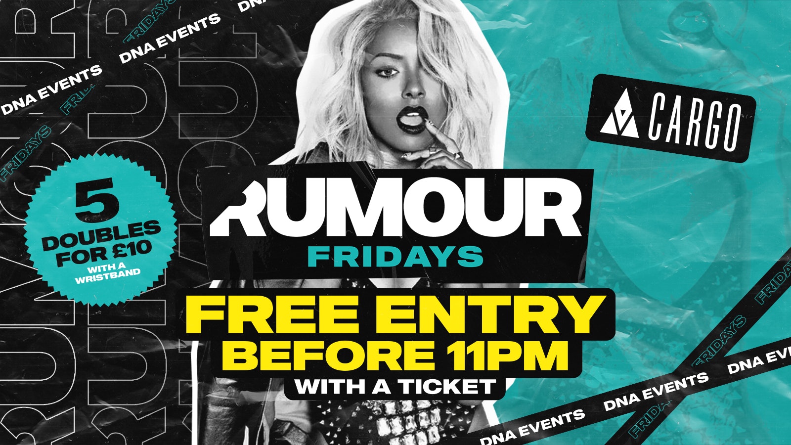 Cargo: Rumour Fridays – Free Entry & 5 Doubles for £10 Wristbands 🕺🏼