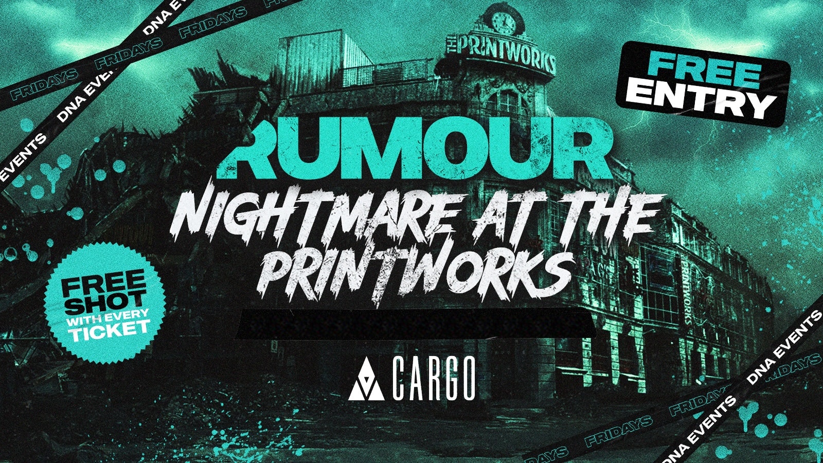 Cargo: Rumour Fridays – Nightmare At The Printworks Halloween Special 👻👹 Free Entry and 5 Doubles for £10 🕺🏼