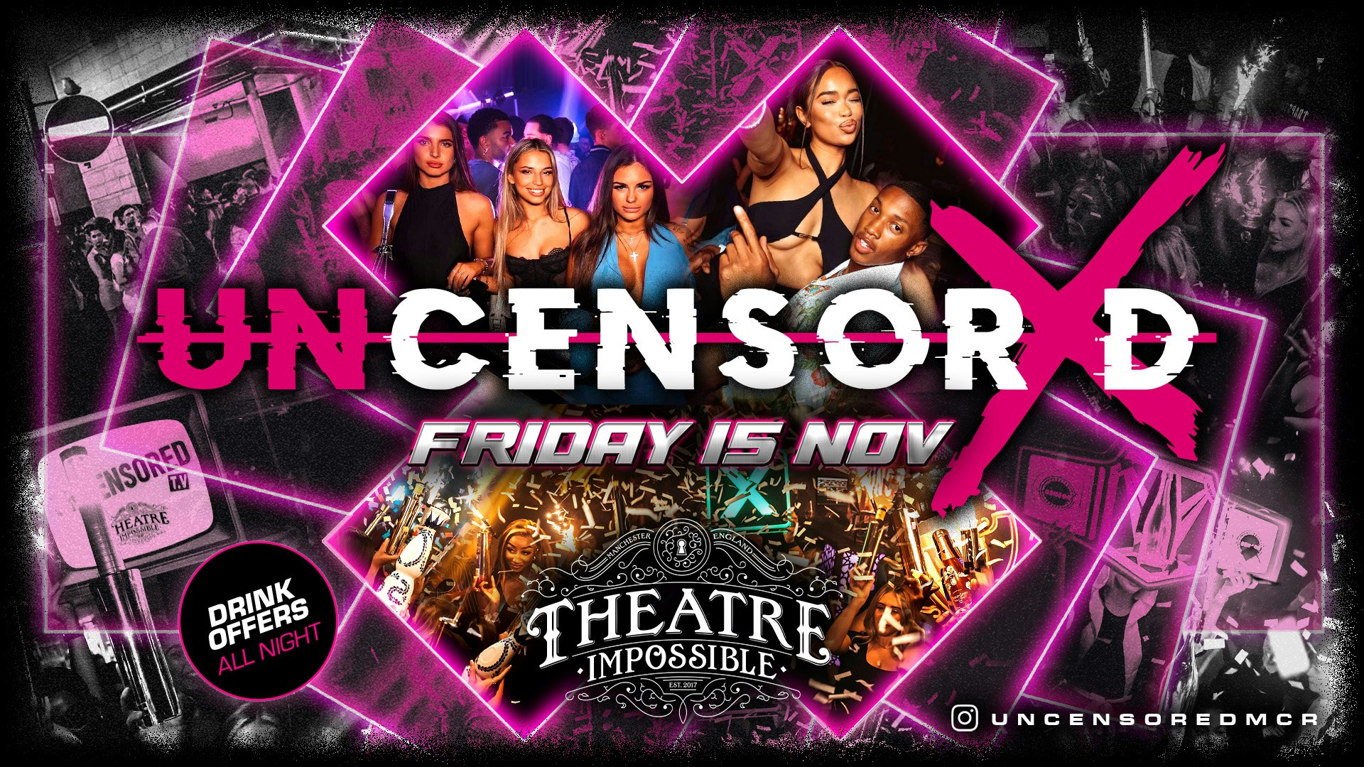 UNCENSORED FRIDAYS 🔞 IMPOSSIBLE !! Manchester’s Hottest Friday 😈