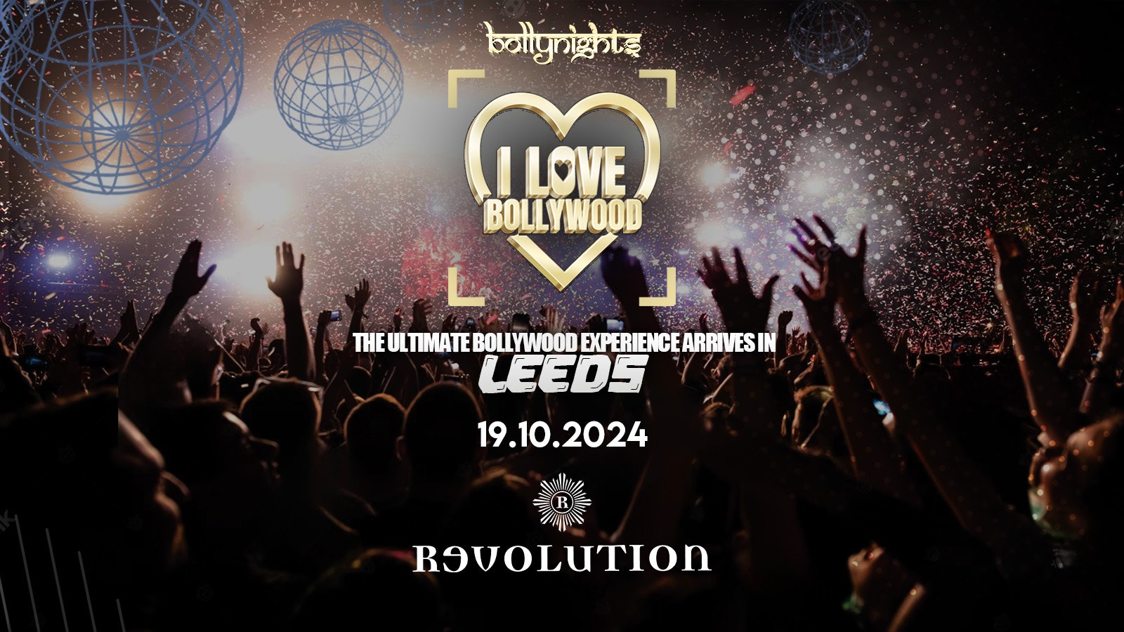 I Love Bollywood Leeds – Saturday 19th October | Revolution