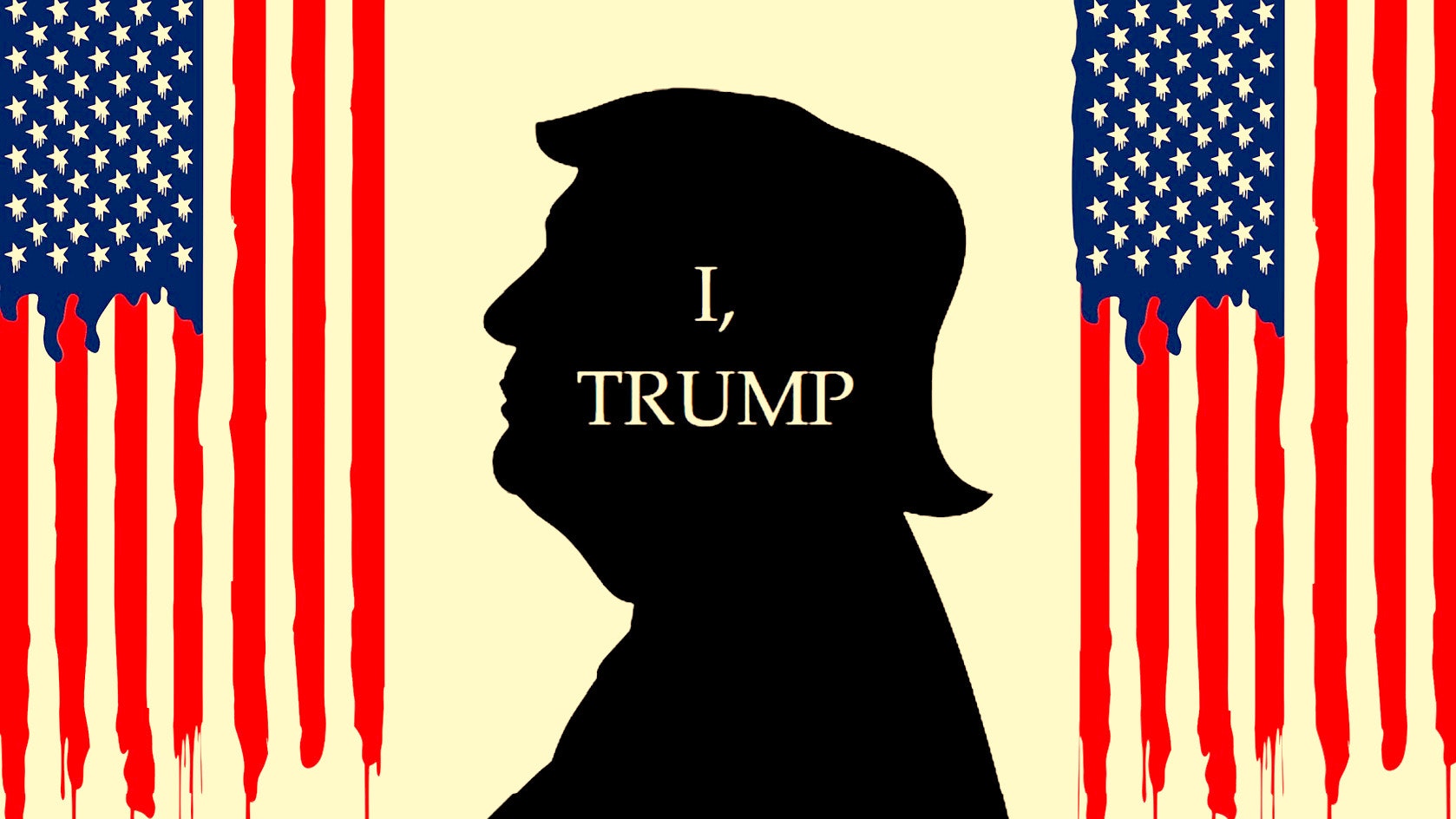 “I, TRUMP” (A Liberal Fantasy)