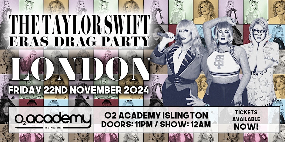 The Taylor Swift Eras Drag Party – London