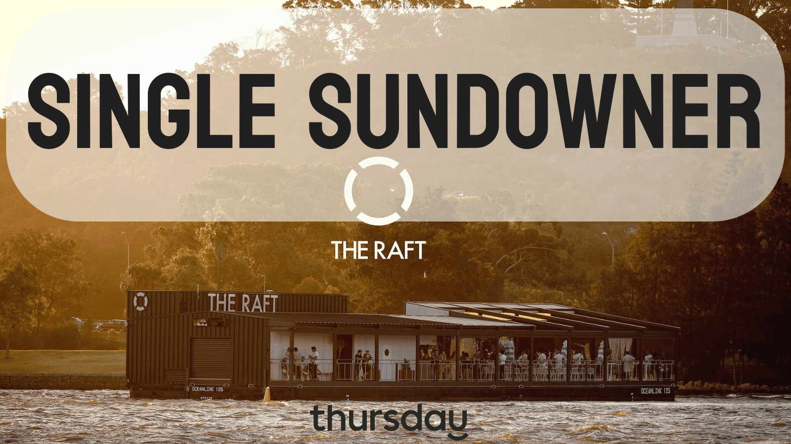 Thursday | The Raft- Sundowner Session | Swan River