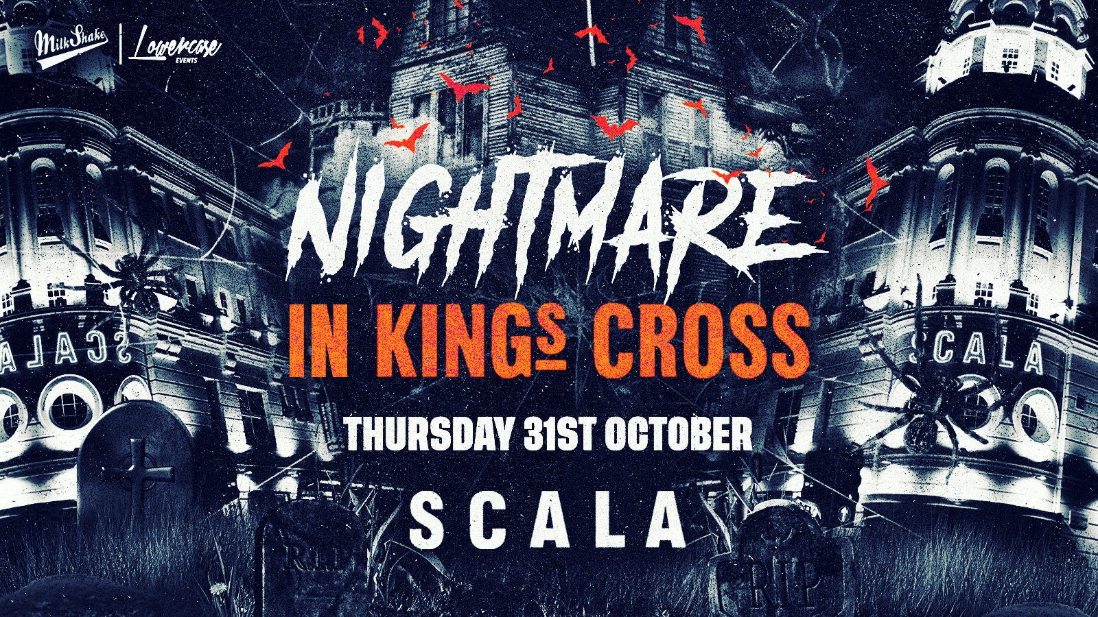 🚫 SOLD OUT 🚫 HALLOWEEN NIGHTMARE ☠️ In Kings Cross @ Scala 🚫 SOLD OUT 🚫