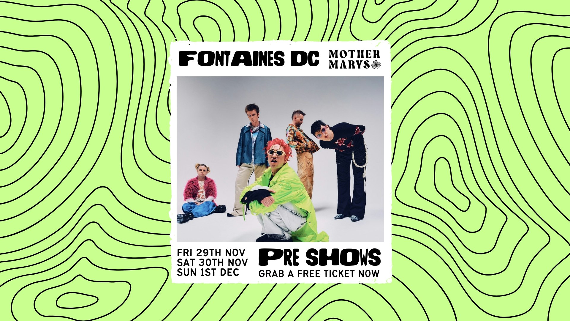 FONTAINES DC – Pre Show Parties ☘️