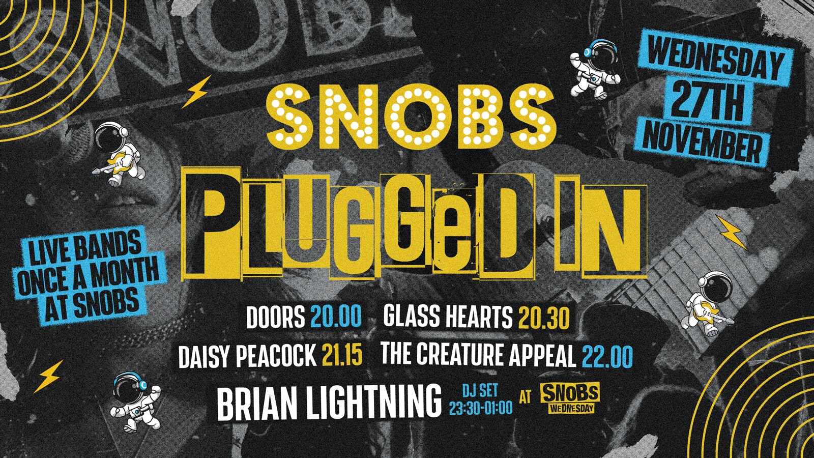 🎶 SNOBS PLUGGED IN 🎸MONTHLY LIVE BANDS 🎸 LINE UP ANNOUNCED!!🎸 27/11