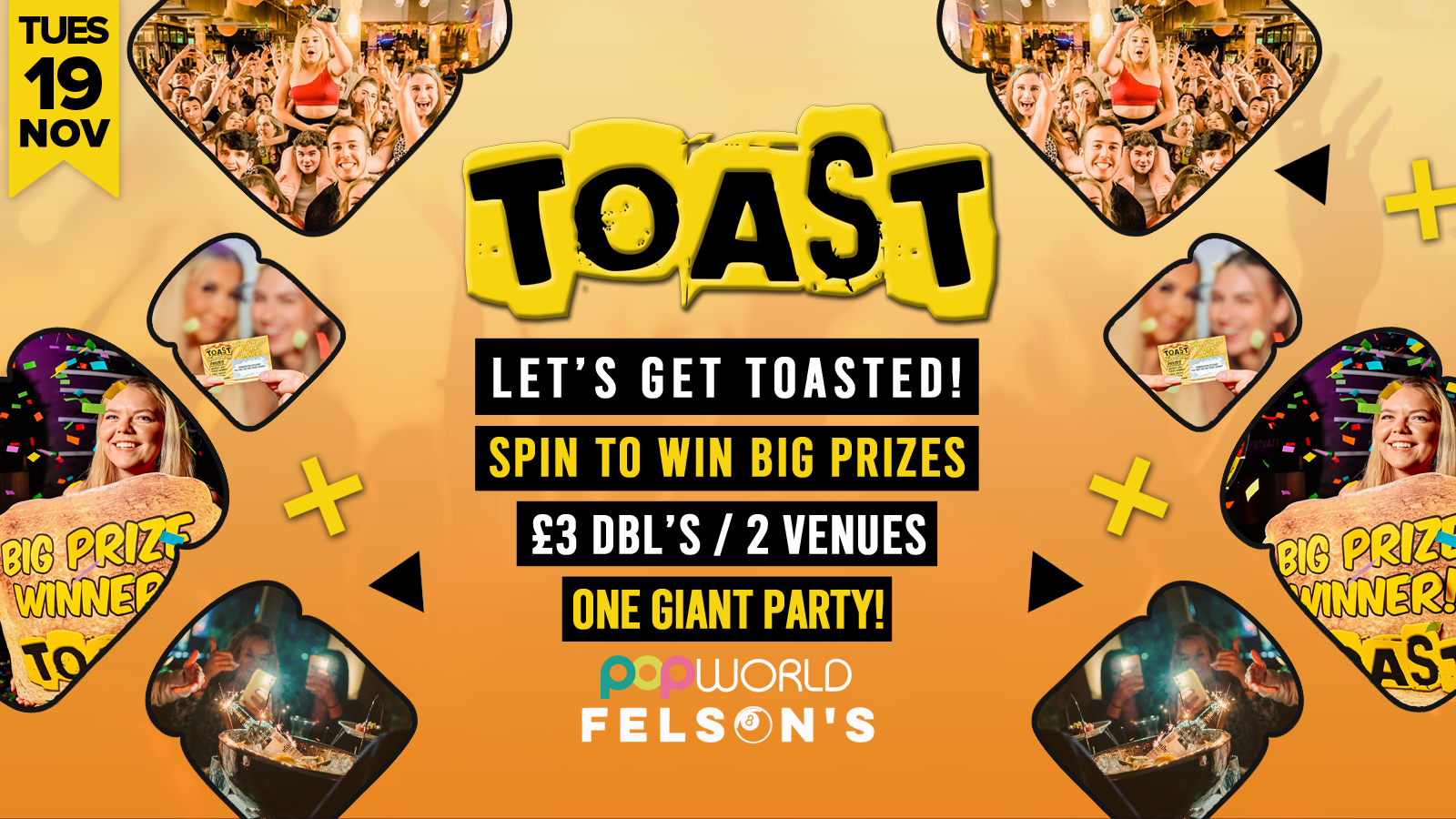 Toast • Spin To Win BIG Prizes • Popworld & Felsons