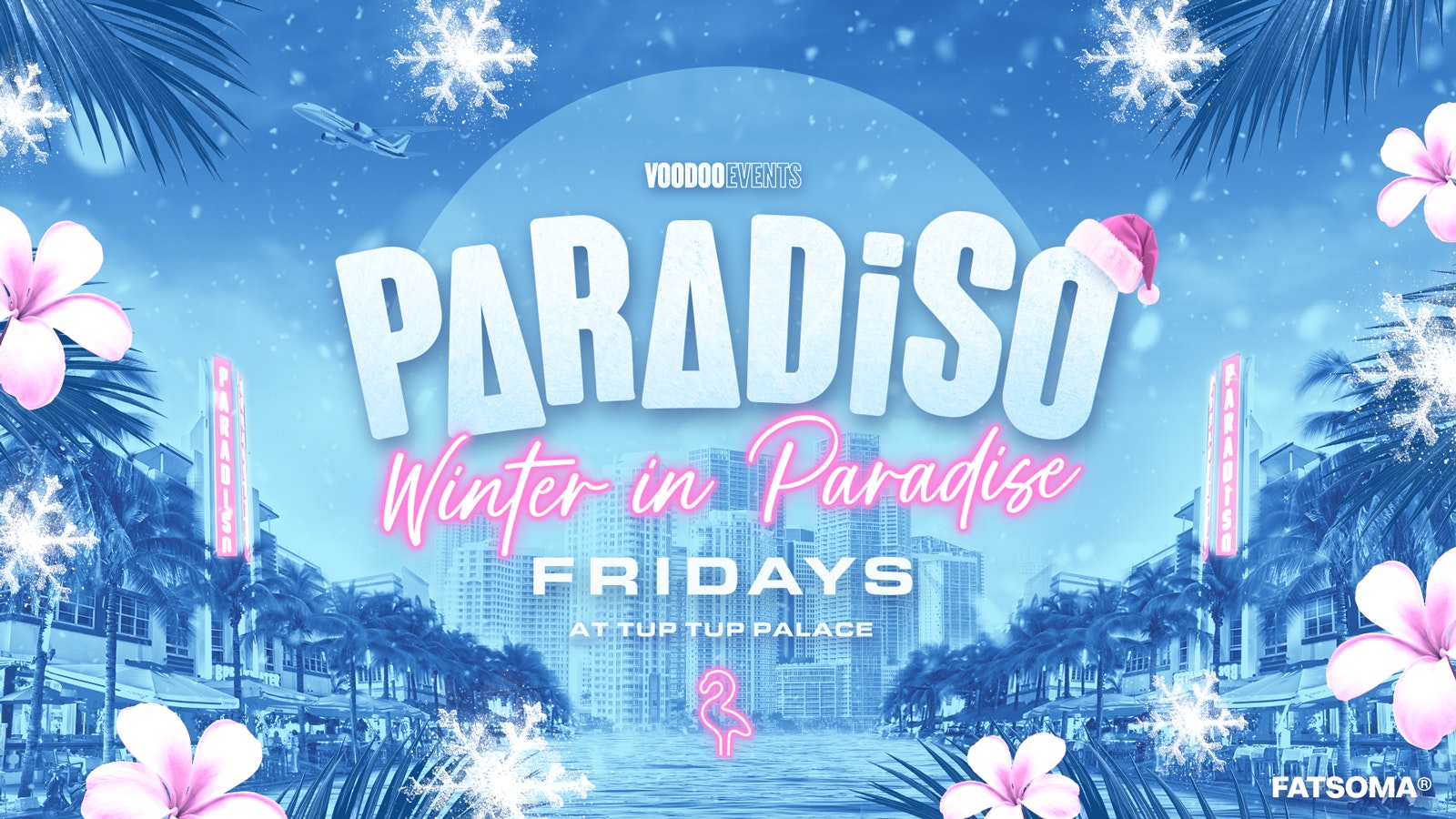 Paradiso – Fridays at Tup Tup Palace ❄️🧊