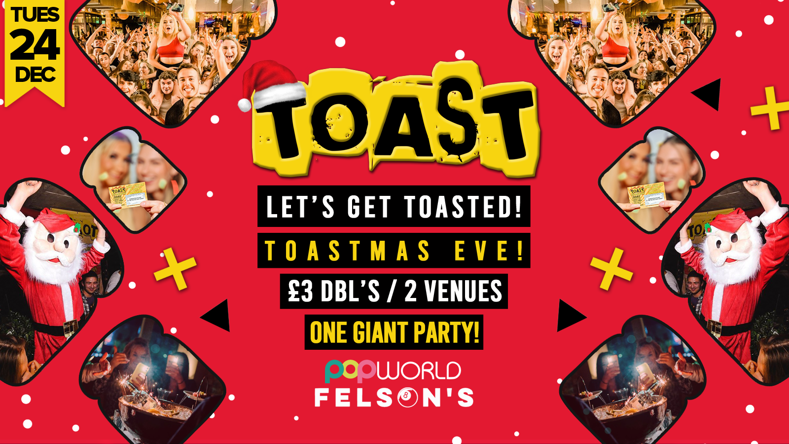 Toast • Toastmas Eve • Popworld & Felsons