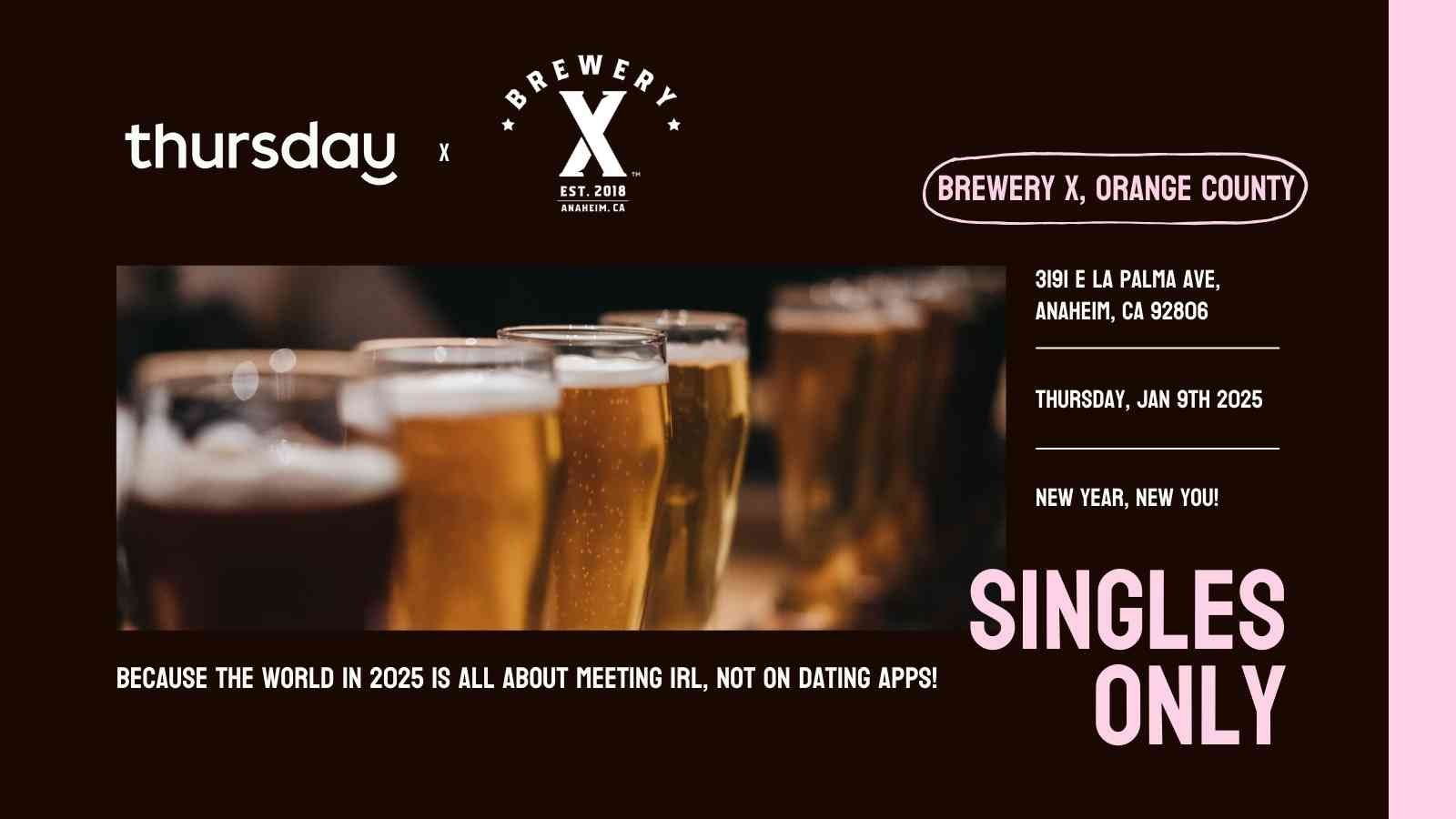 Thursday | Brewery X – Anaheim | Orange County