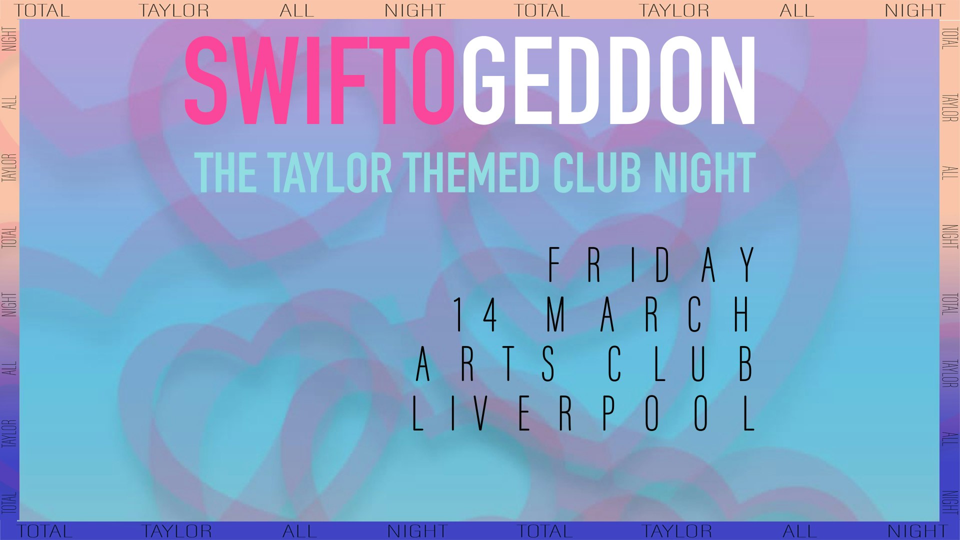 Swiftogeddon – The Taylor Themed Club Night