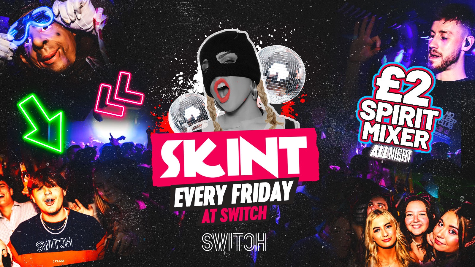 Switch Nightclub | SKINT! £2 VODKA MIXER All Night