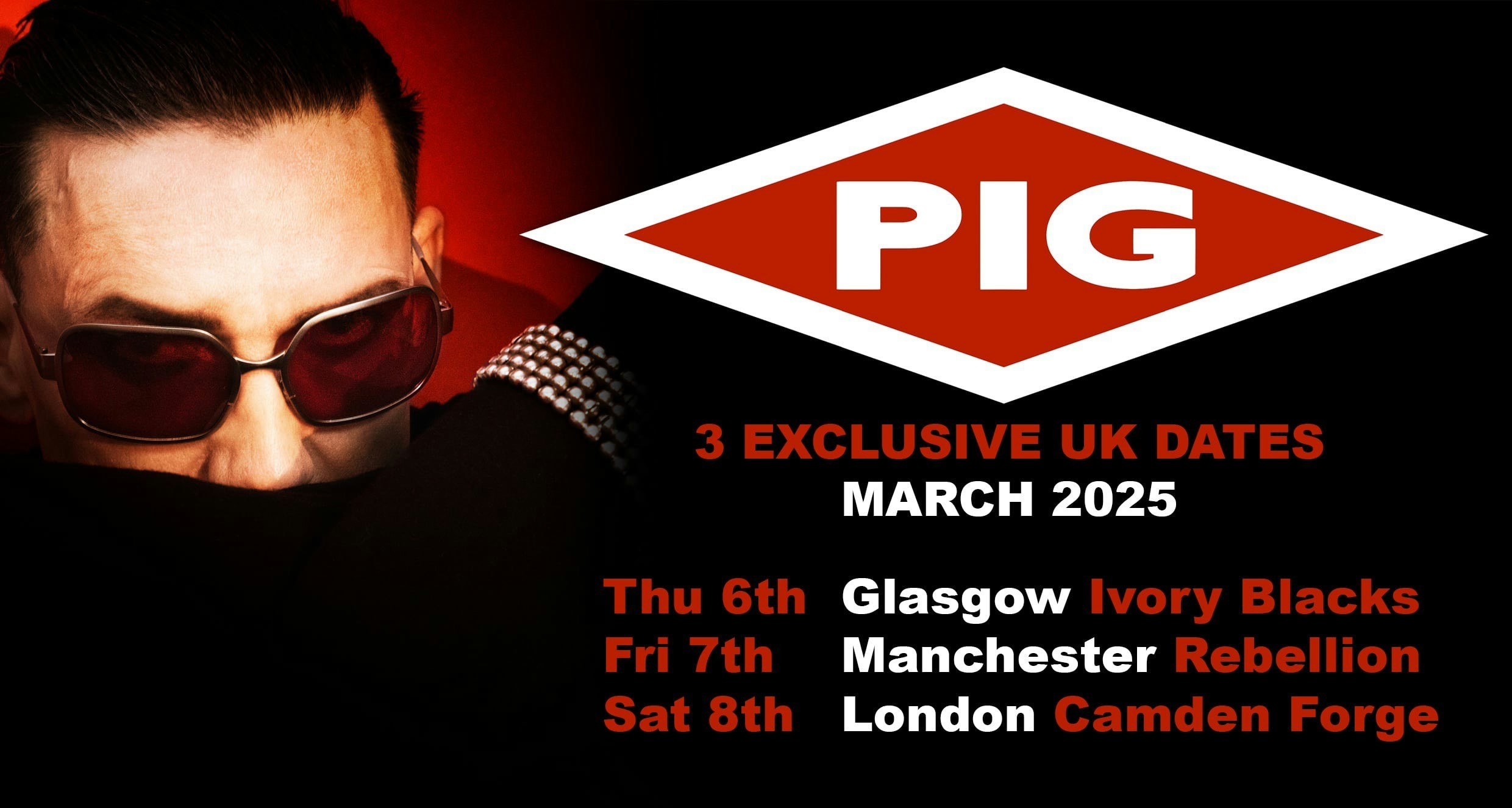 < PIG >  Plus Special Guests | London – Camden Forge