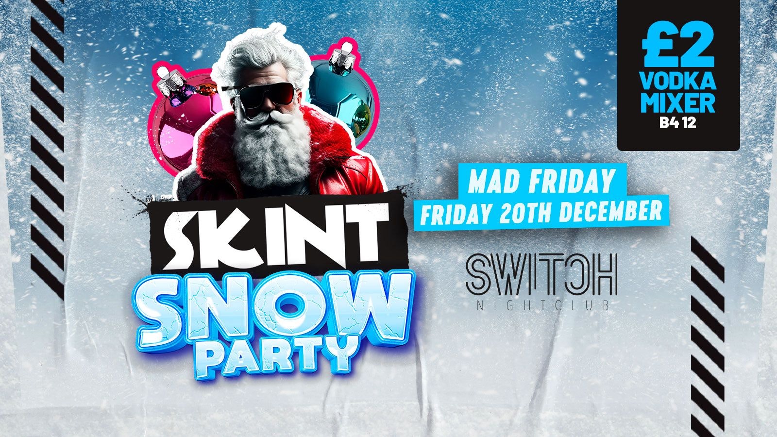 MAD FRIDAY SNOW PARTY ❄️❄️﻿❄️ | + £2 DRINKS