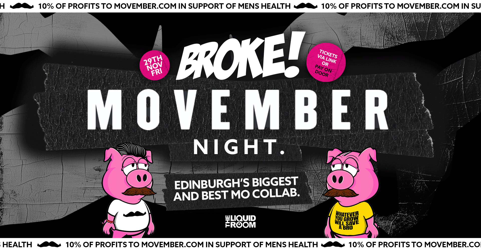 BROKE! FRIDAYS | MOVEMBER TAKEOVER… 10% OF PROFITS FOR MOVEMBER | 29TH NOVEMBER