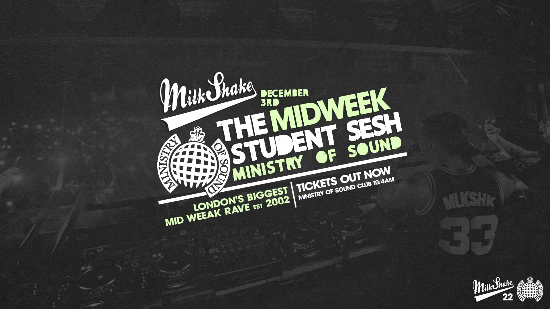 Milkshake, Ministry of Sound | London’s Biggest Student Night 🔥Dec 3rd 🌍