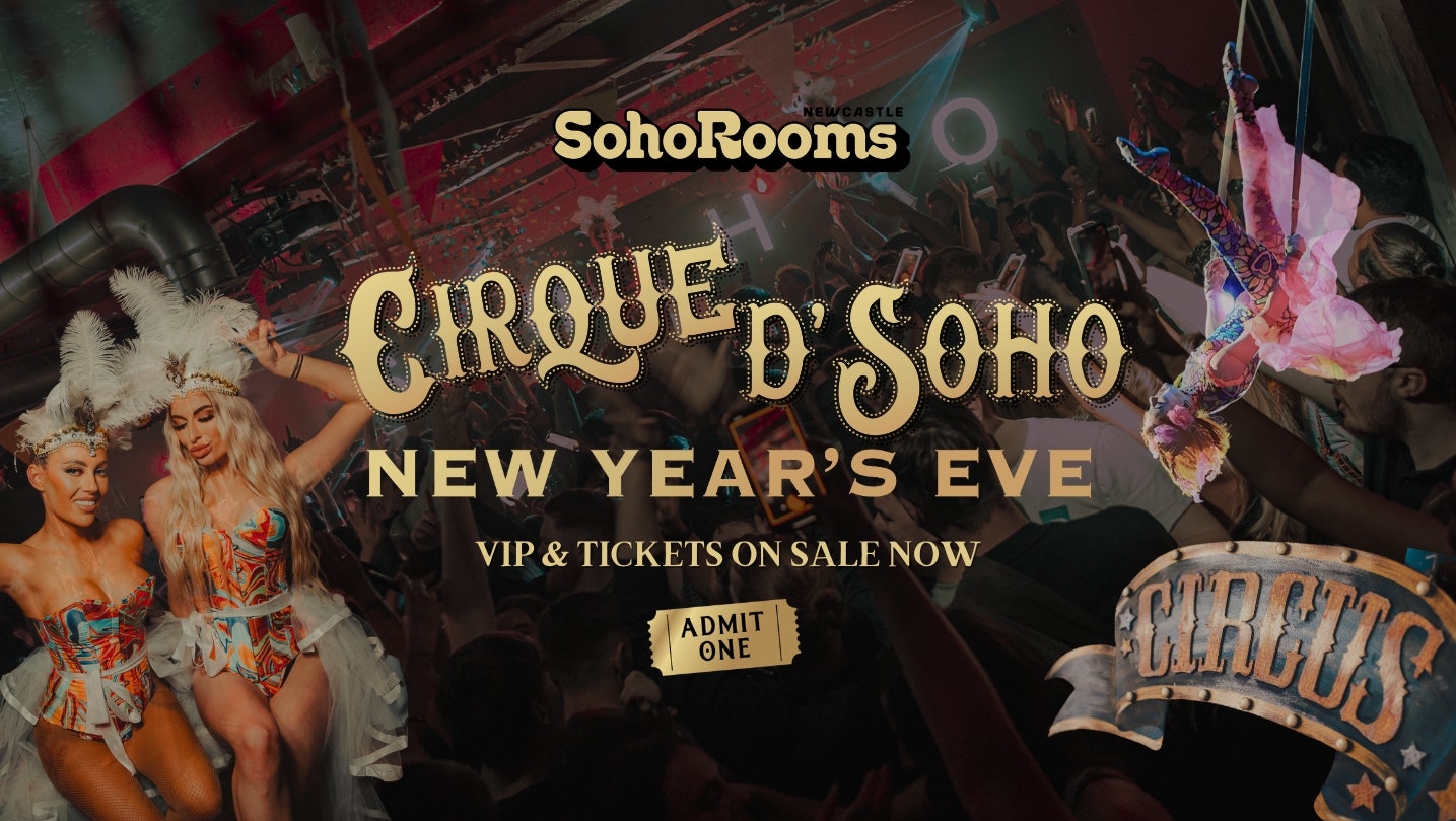 93% Sold out 🎪 CIRQUE DE SOHO 🎪 New Years Eve 2024 🎪 Soho Rooms Newcastle 🎪
