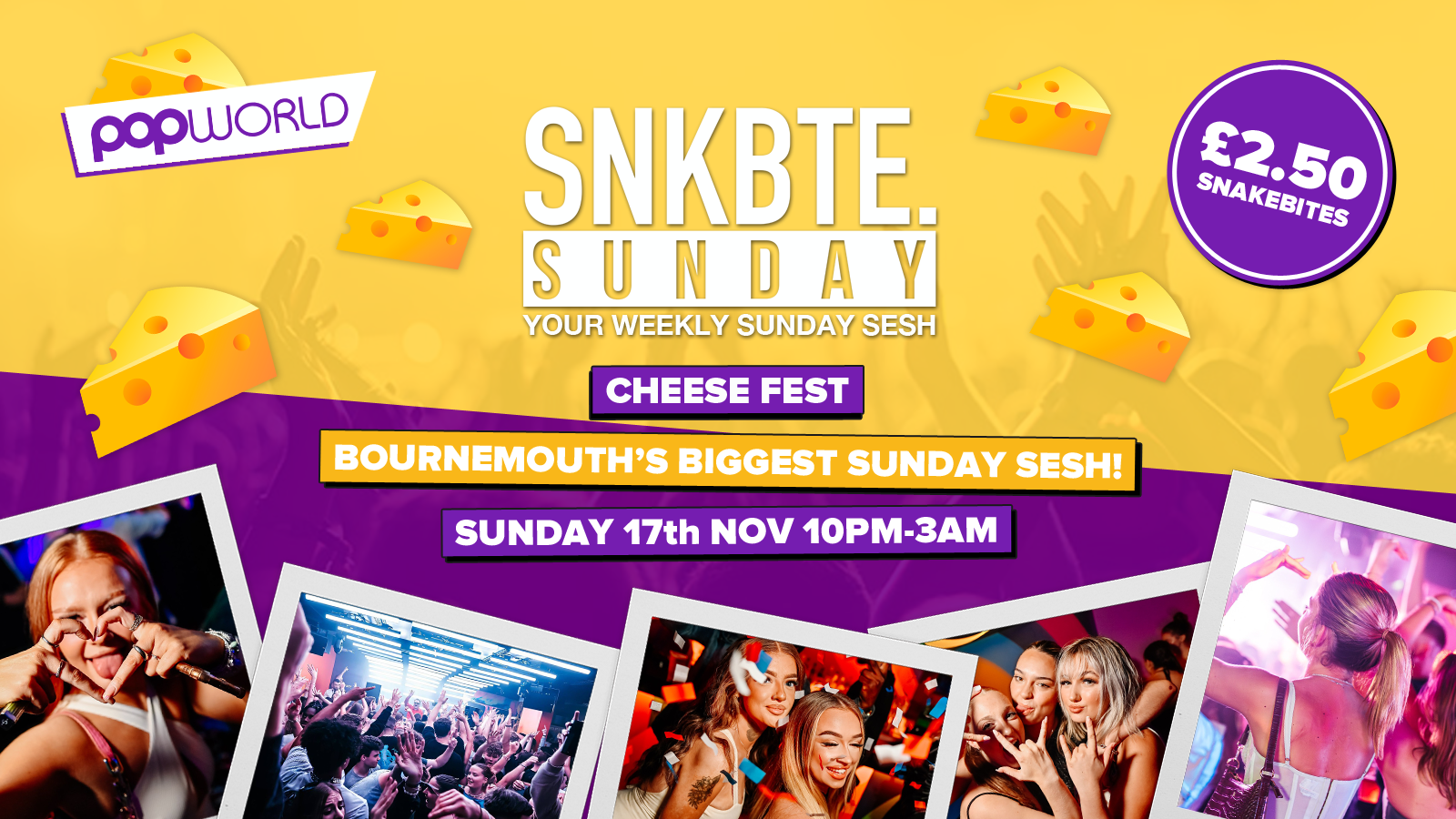 Snakebite Sundays @Popworld // Cheese Fest!