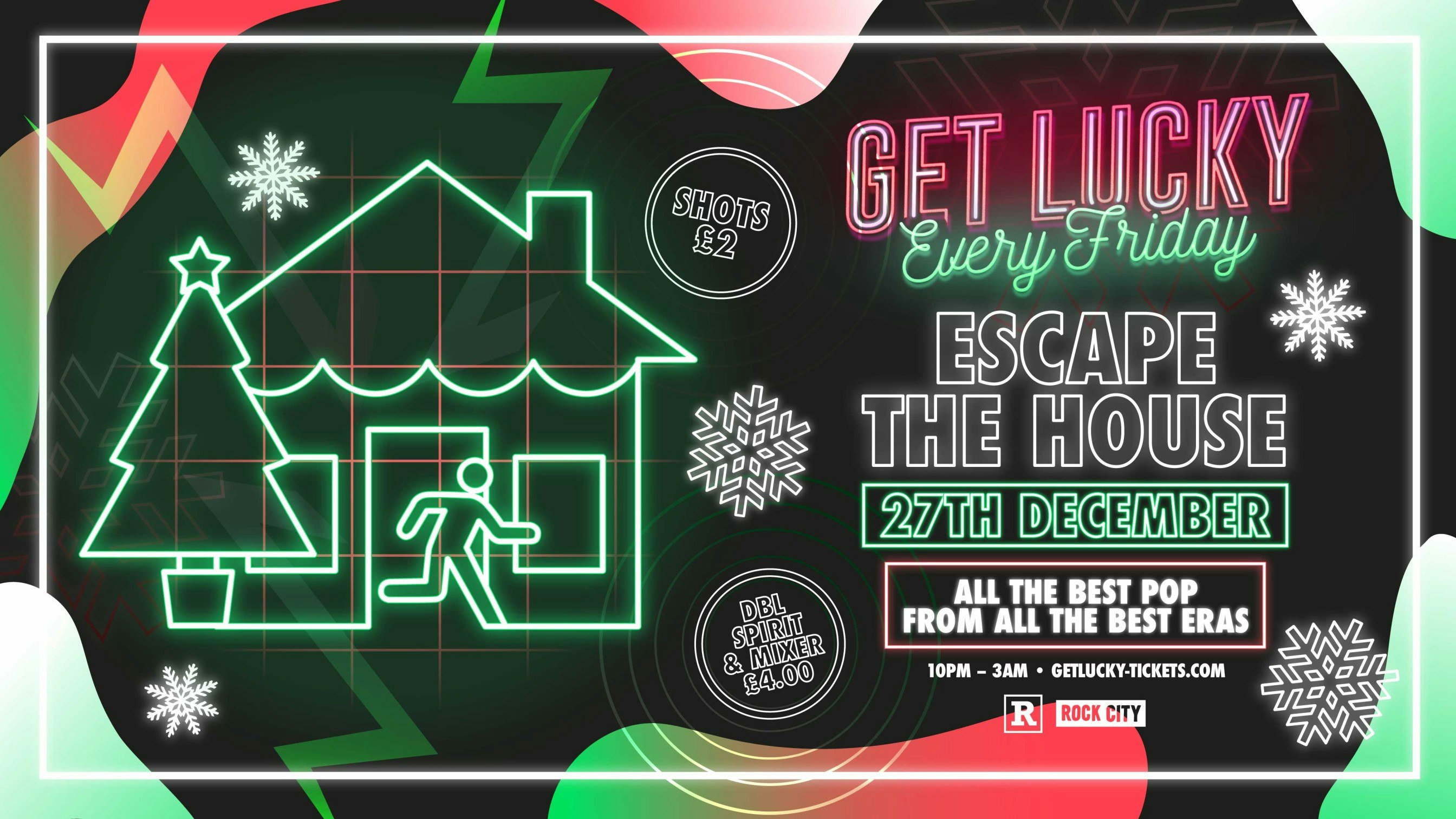Get Lucky – ESCAPE THE HOUSE (POST XMAS PARTY) – Nottingham’s Biggest Friday Night – 27/12/24