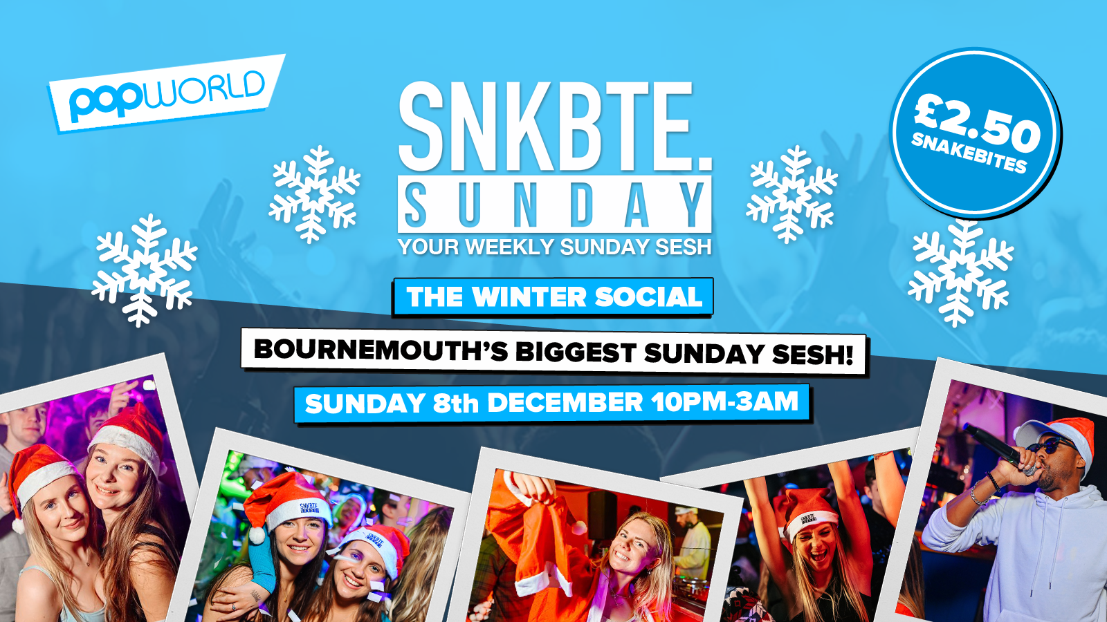 Snakebite Sundays @Popworld // The Winter Social!