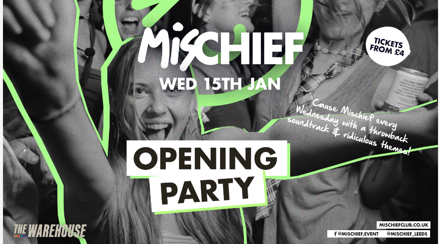 Mischief | Opening Party | FINAL TICKETS!