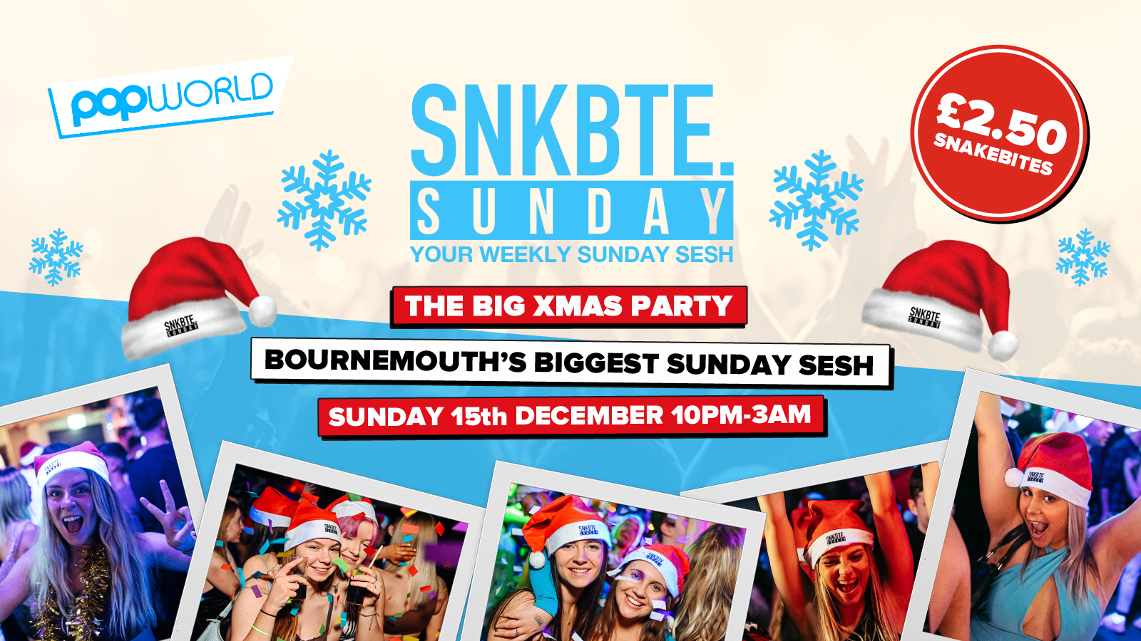Snakebite Sundays @Popworld // The BIG Xmas Party!