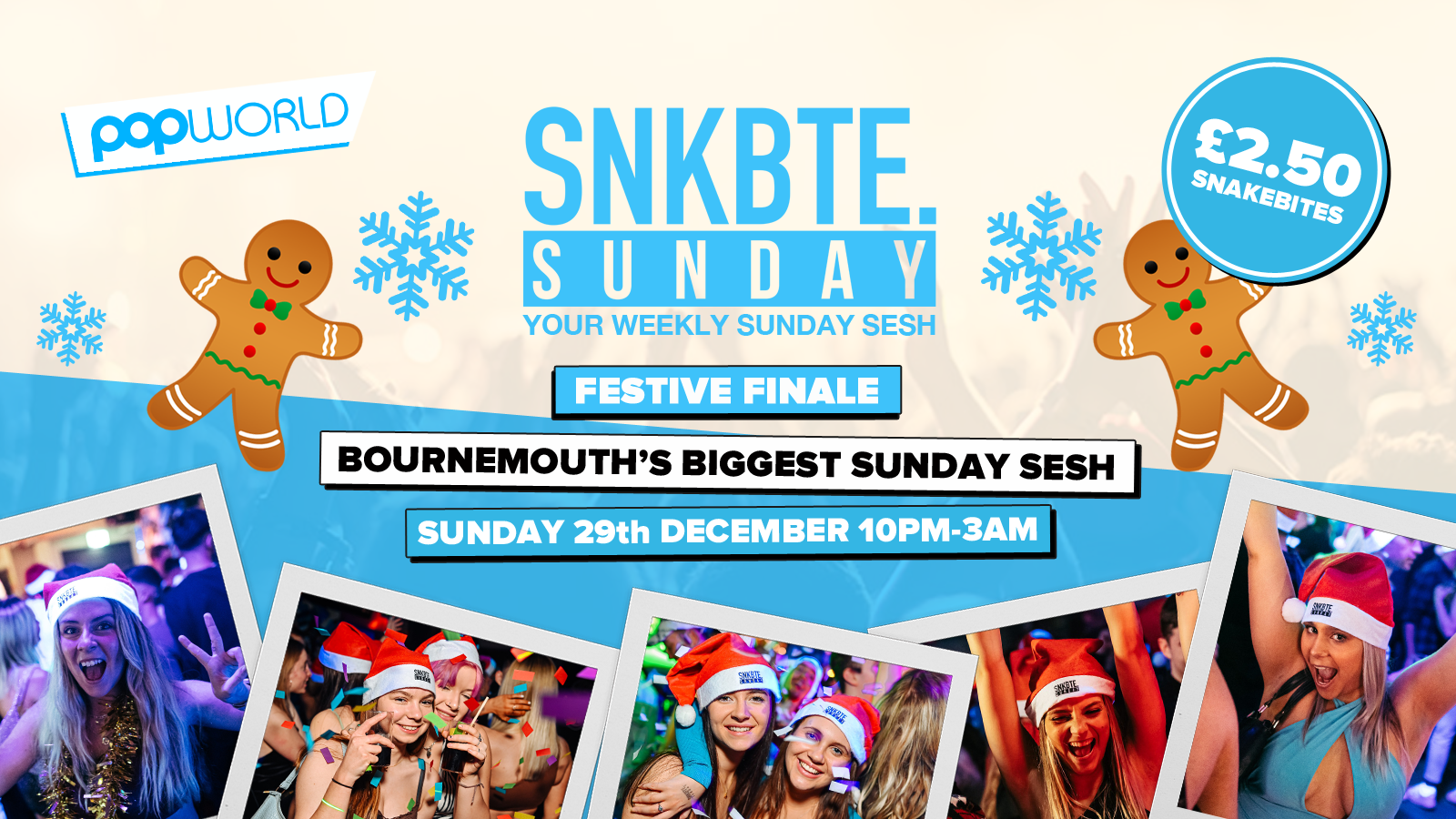 Snakebite Sundays @Popworld // The Festive Finale!