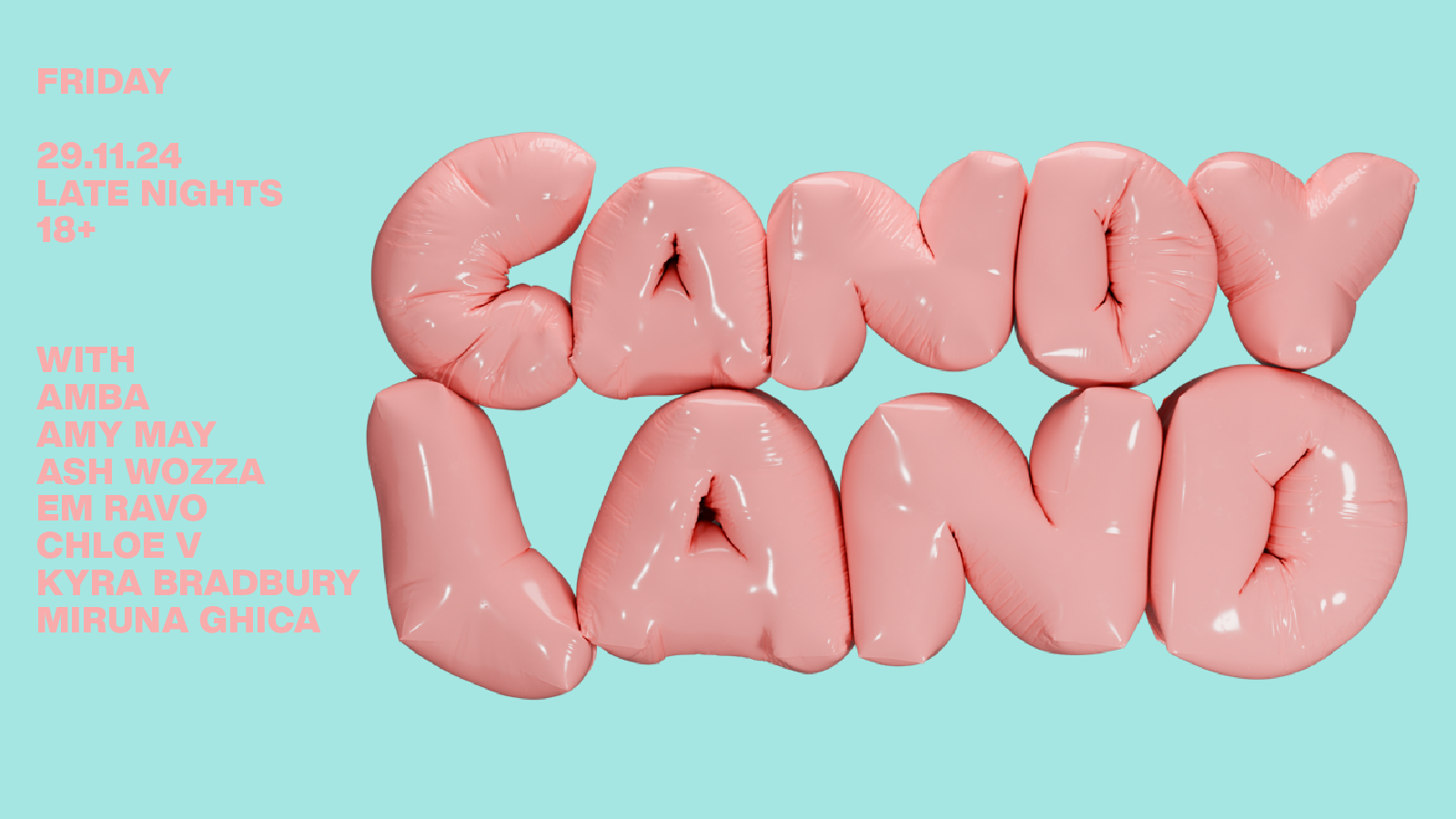 Candy Land IV – 29th November 🍭