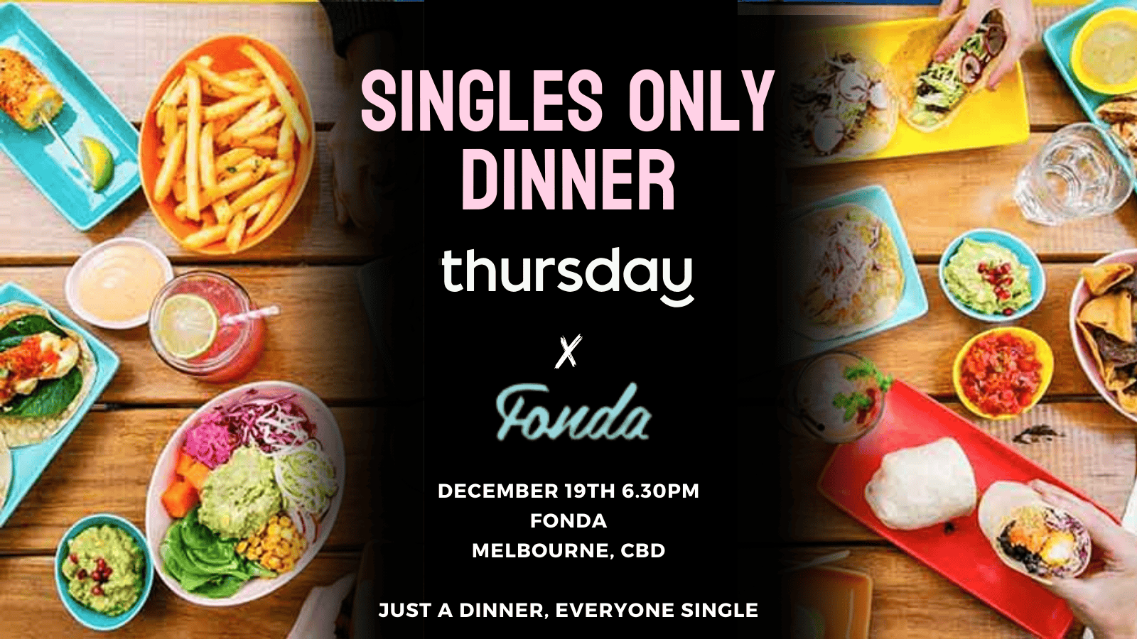 Thrusday | Pre Event Dinner at FONDA | Melbourne