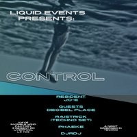 Liquid Events presents: Control