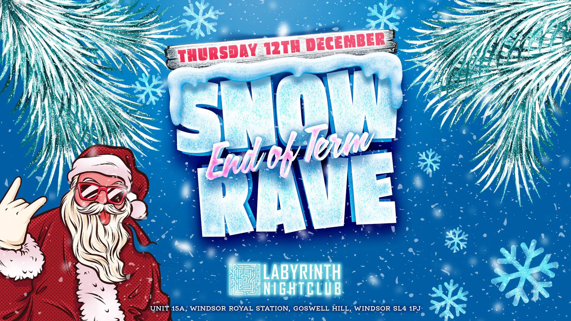 THE SNOW RAVE 2024 @LABYRINTH Windsor | End of Term Special - 🚨LAST 100 ...