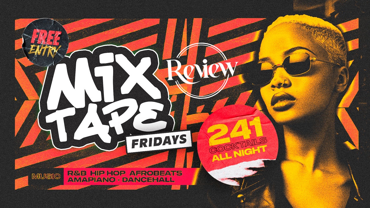 MixTape Fridays | ReView | 241 Cocktails All Night + Free Entry