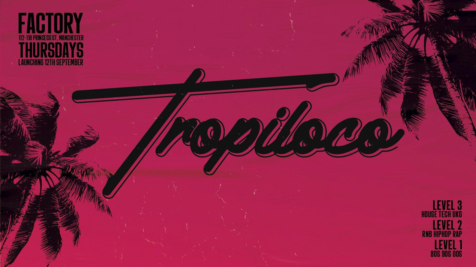 🪩🌴 TROPILOCO THURSDAYS @ FACTORY 🌴🪩 THE UK’S HOTTEST WEEKLY PARTY // EVERY THURSDAY AT FACTORY