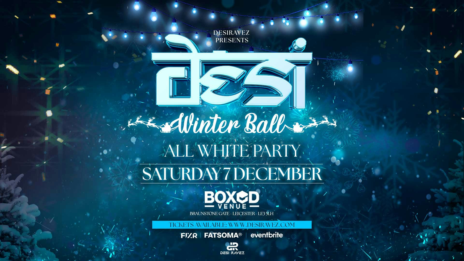 Desi Winter Ball (All White Party) – Saturday 7th December @Boxed Leicester