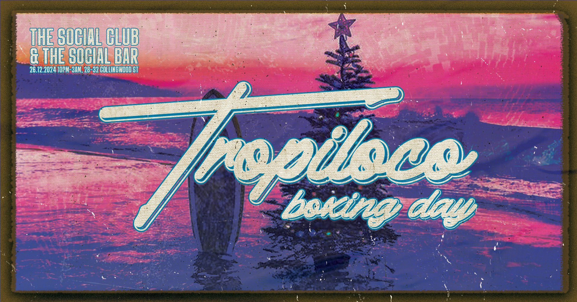 🪩🌴 TROPILOCO 🌴🪩 BOXING DAY | THE SOCIAL CLUB & BAR | 26th DECEMBER