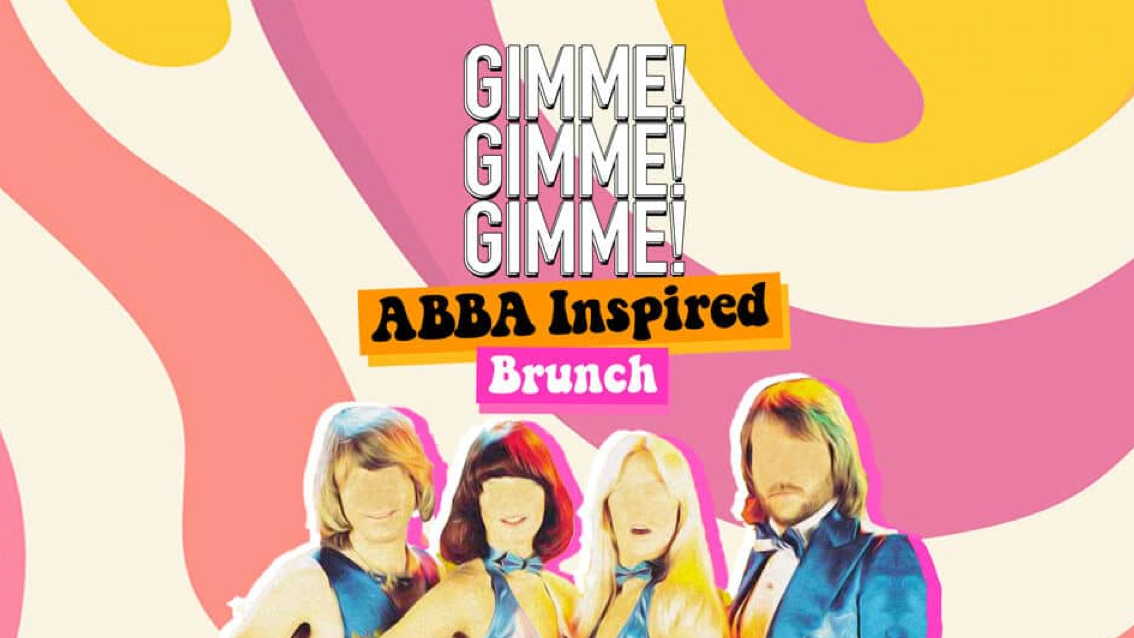 🚨 LAST FEW TICKETS! GIMME! GIMME! GIMME! ABBA Brunch – presented by The Brunch Club