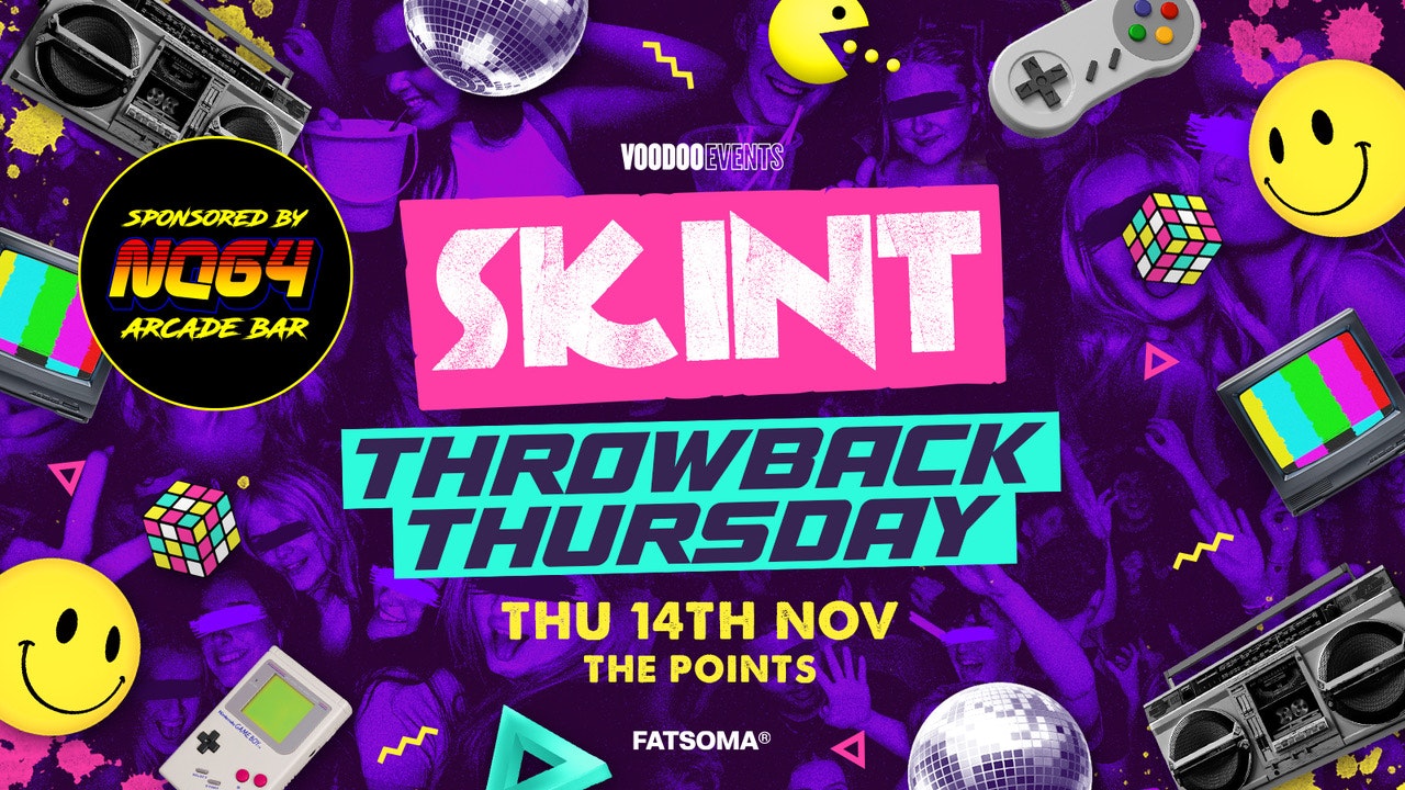 Skint – Throwback Thursday! Sponsored by NQ64! 👾