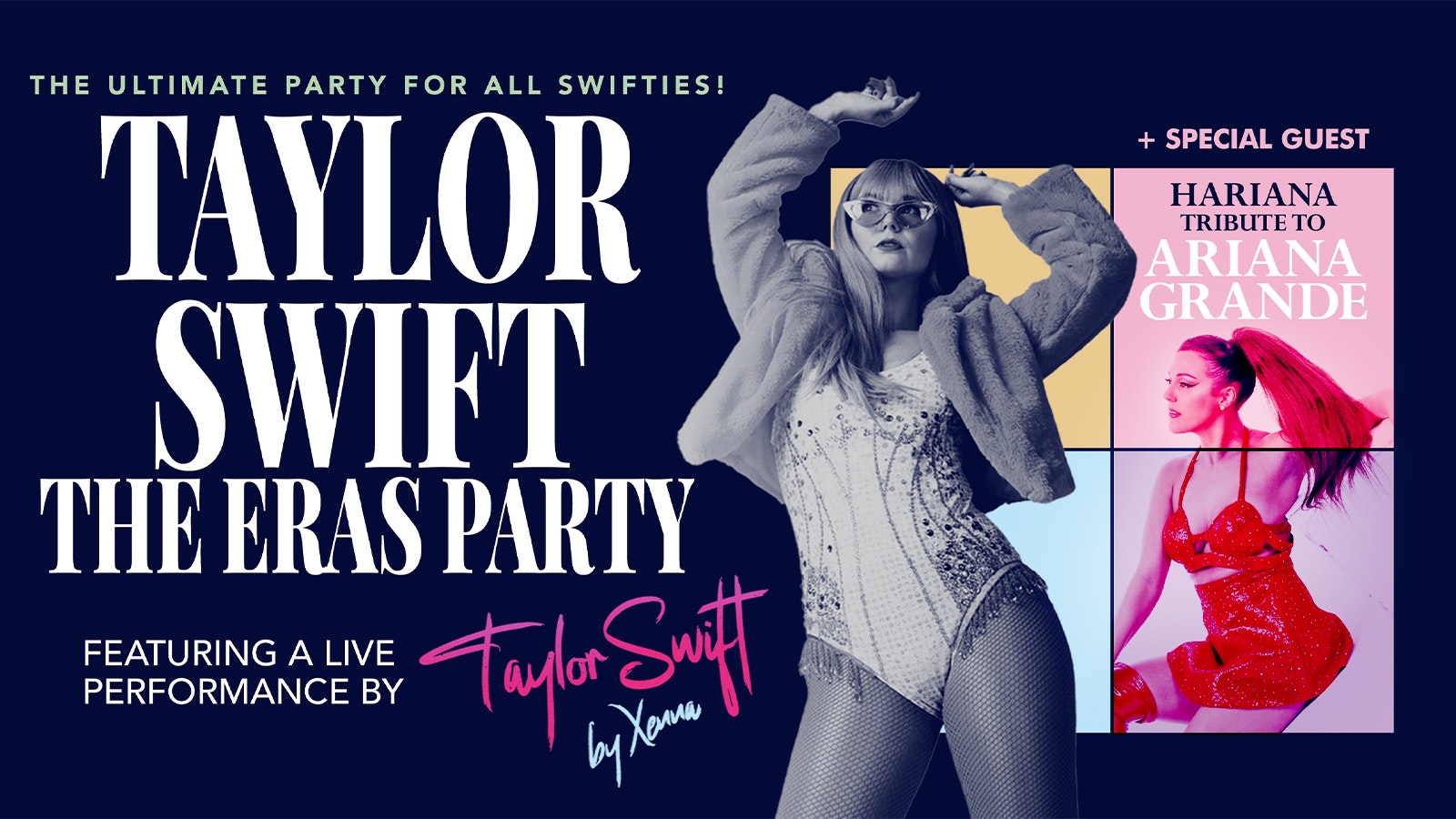 🚨SOLD OUT! 🐍 THE TAYLOR SWIFT THE ERAS PARTY – starring Xenna + SPECIAL GUEST Ariana Grande Tribute
