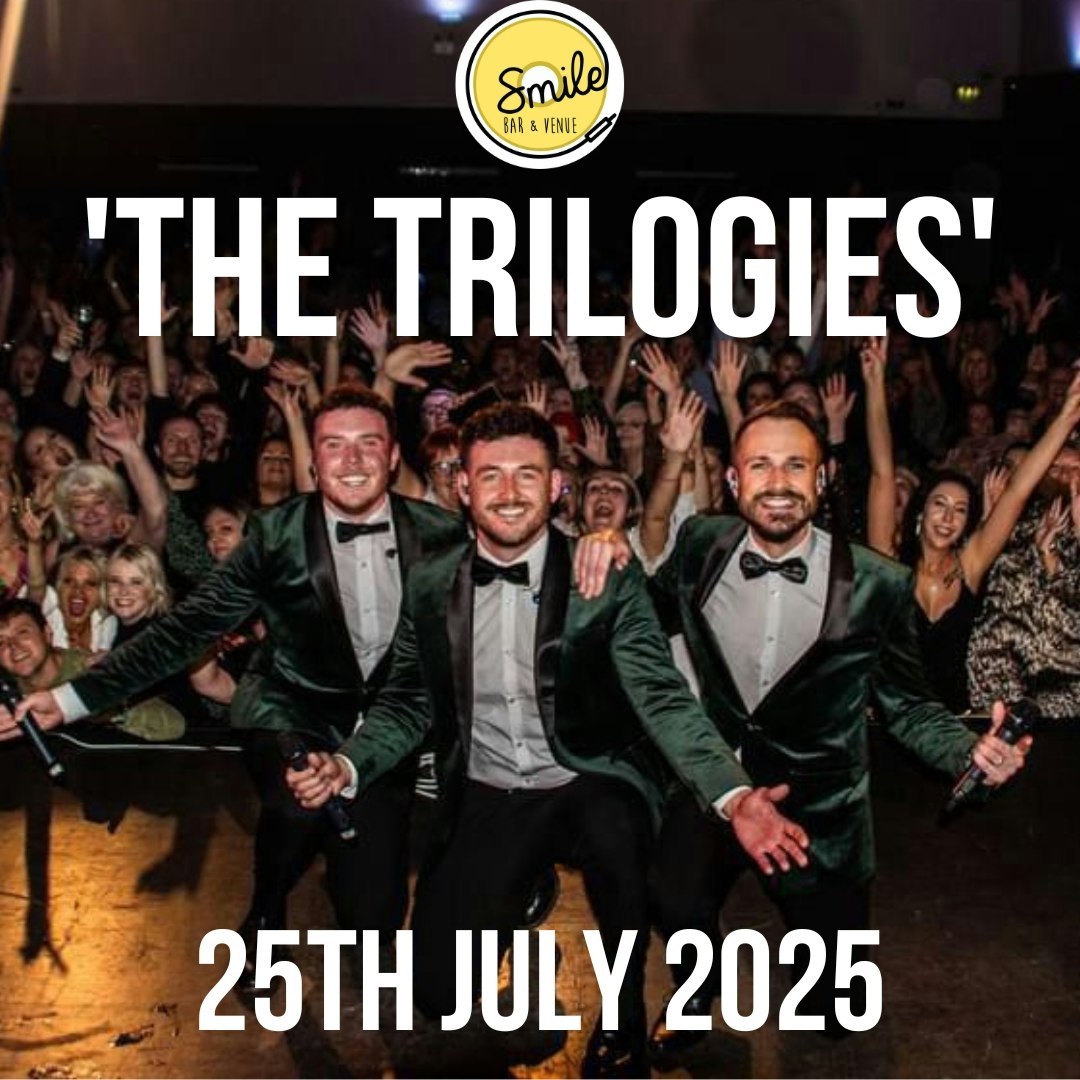 SMILE BAR & VENUE PRESENTS  AN EVENING WITH ‘THE TRILOGIES’