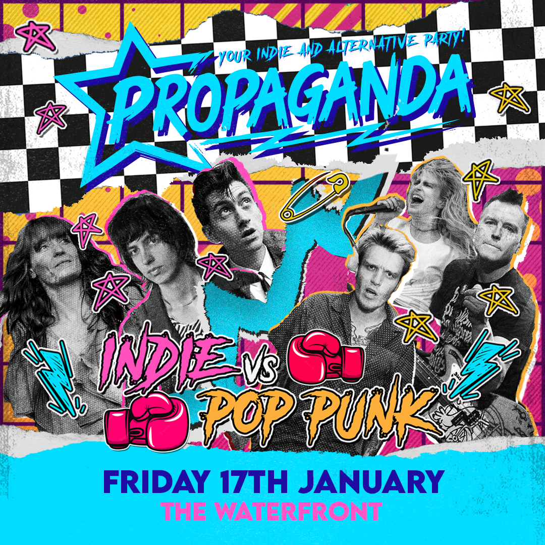 Propaganda Norwich – Indie vs Pop-punk at The Waterfront!