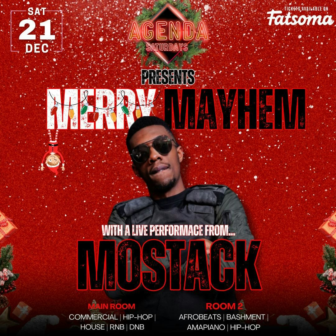 AGENDA SATURDAYS PRESENTS MERRY MAYHEM WITH MOSTACK!