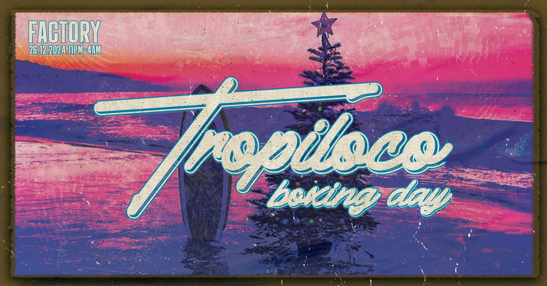 🪩🌴 TROPILOCO – BOXING DAY 🌴🪩 THE UK’S HOTTEST WEEKLY PARTY // 26TH DECEMBER // THURSDAYS AT FACTORY