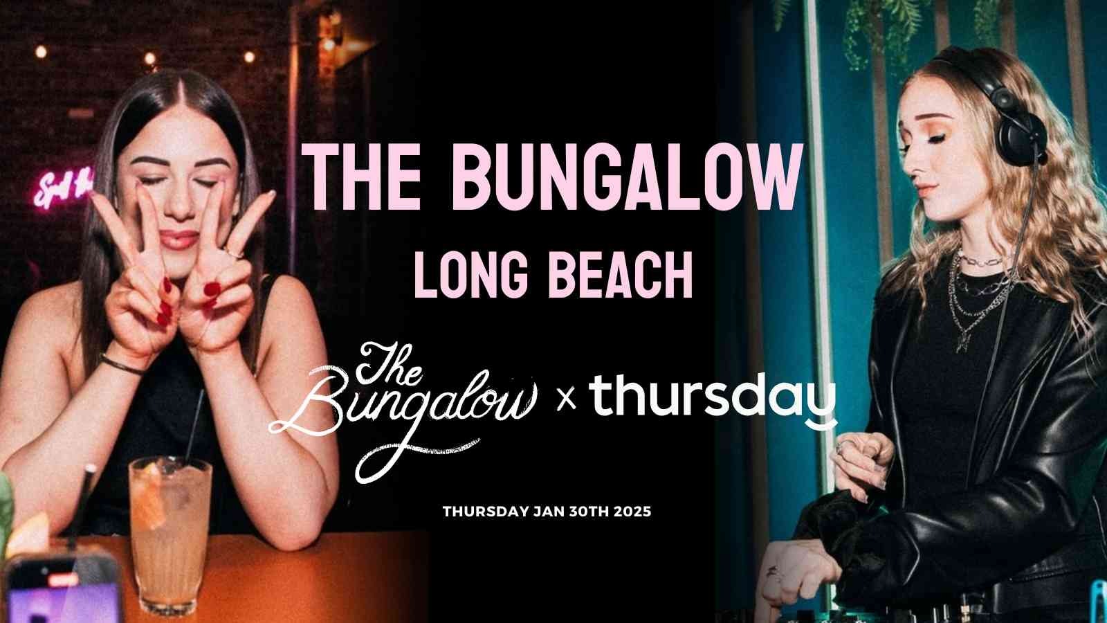 Thursday | The Bungalow Long Beach (All ages!) | Orange County