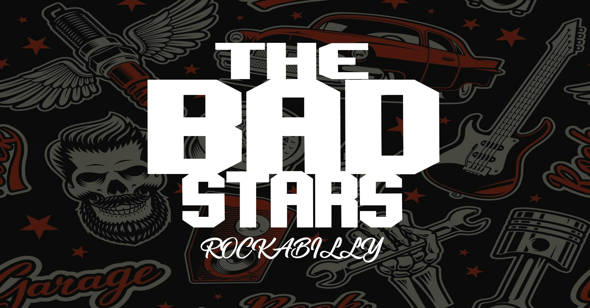 FREE ENTRY – THE BAD STARS – ROCKABILLY