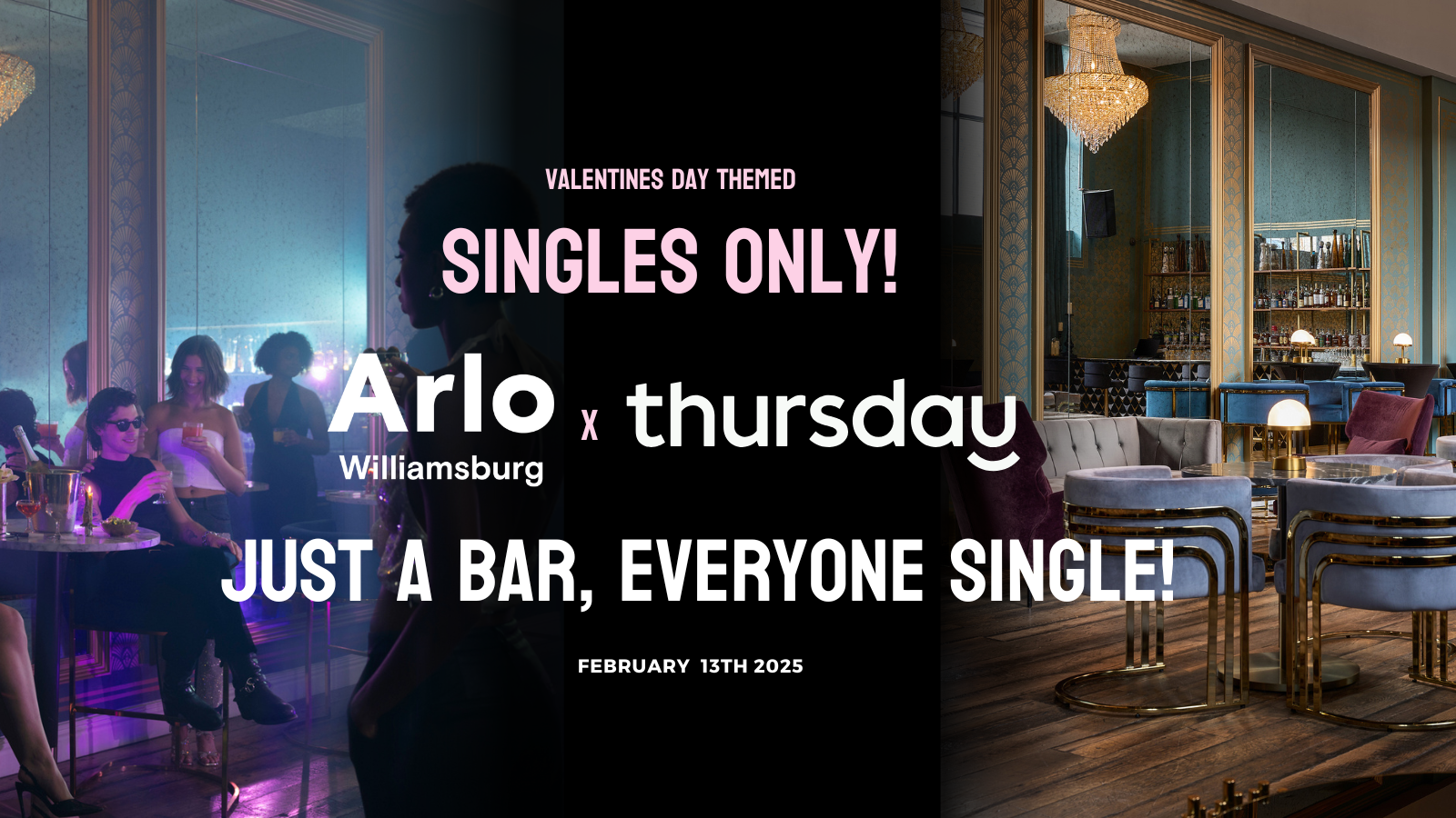 Thursday | Mirror Bar at Arlo Williamsburg (Valentine’s) | Brooklyn