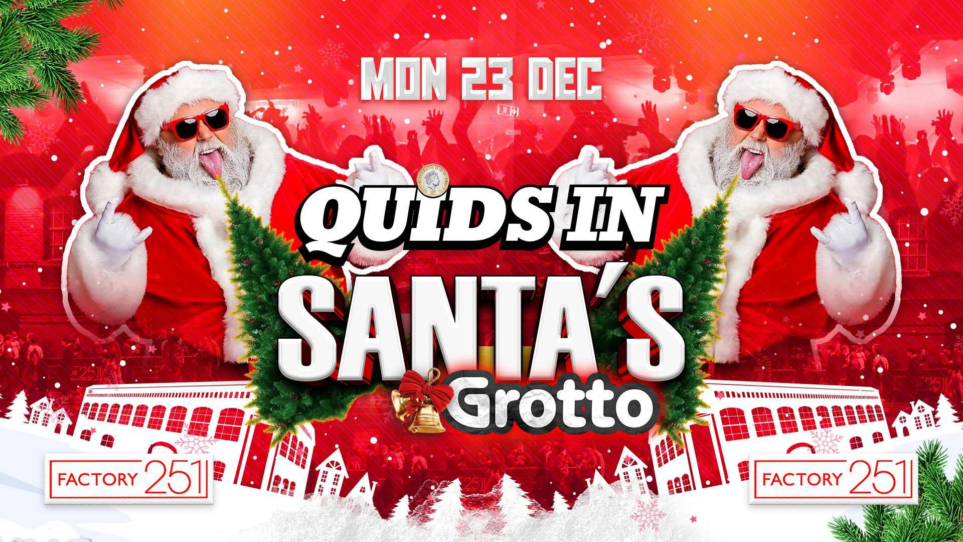 QUIDS IN  MONDAYS ❄️ XMAS SPECIAL !! Manchester’s Favourite Monday 💙 £1 TICKETS LIVE !!